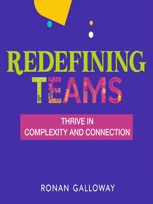 Title details for Redefining Teams by Ronan Galloway - Wait list